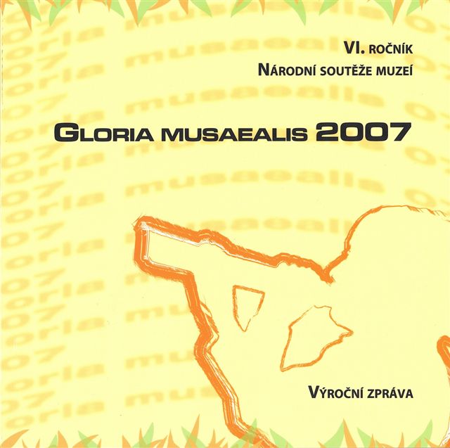 Výroční zpráva - Gloria musaealis 2007